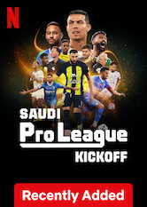 Kliknij by uzyskać więcej informacji | Netflix: Saudi Pro League: Kickoff / Saudi Pro League: Nowe otwarcie | Zobacz wciągający dokument futbolowy o sezonie 2023/2024 ligi Arabii Saudyjskiej, w której lokalne gwiazdy dzielą boiska z legendami piłki nożnej.